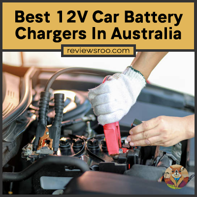 Best 12V Car Battery Chargers In Australia