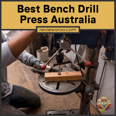 Best Bench Drill Press Australia