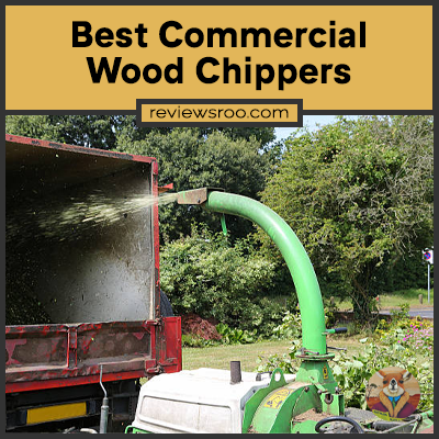Best Commercial Wood Chippers
