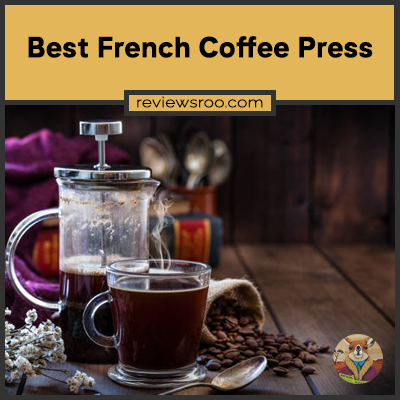Best French Coffee Press