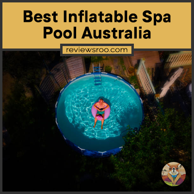 Best Inflatable Spa Pool Australia