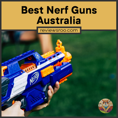 Best Nerf Guns Australia