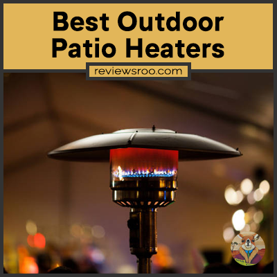 Best Outdoor Patio Heaters