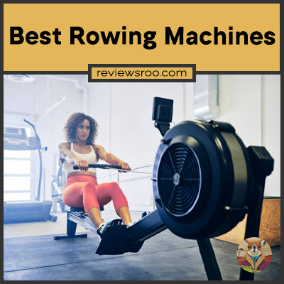 Best Rowing Machines