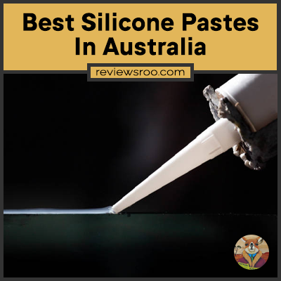 Best Silicone Pastes In Australia