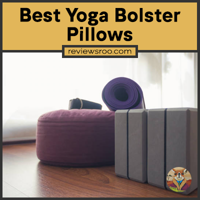 Best Yoga Bolster Pillows