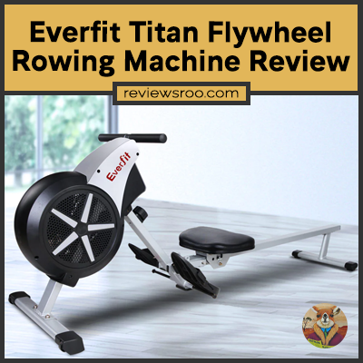 Everfit Titan Flywheel Rowing Machine Review