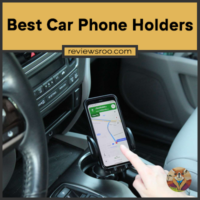 Best Car Phone Holders
