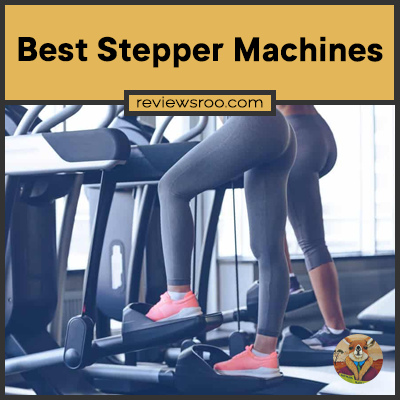 Best Stepper Machines